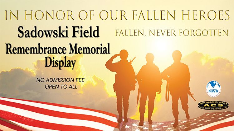 In Honor of Our Fallen Heroes - Sadowski Field - Fallen, Never Forgotten - Remembrance Memorial Display - No Admission Fee - Open To All