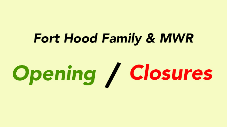 FMWR Openings & Closures FMWR Openings & Closures